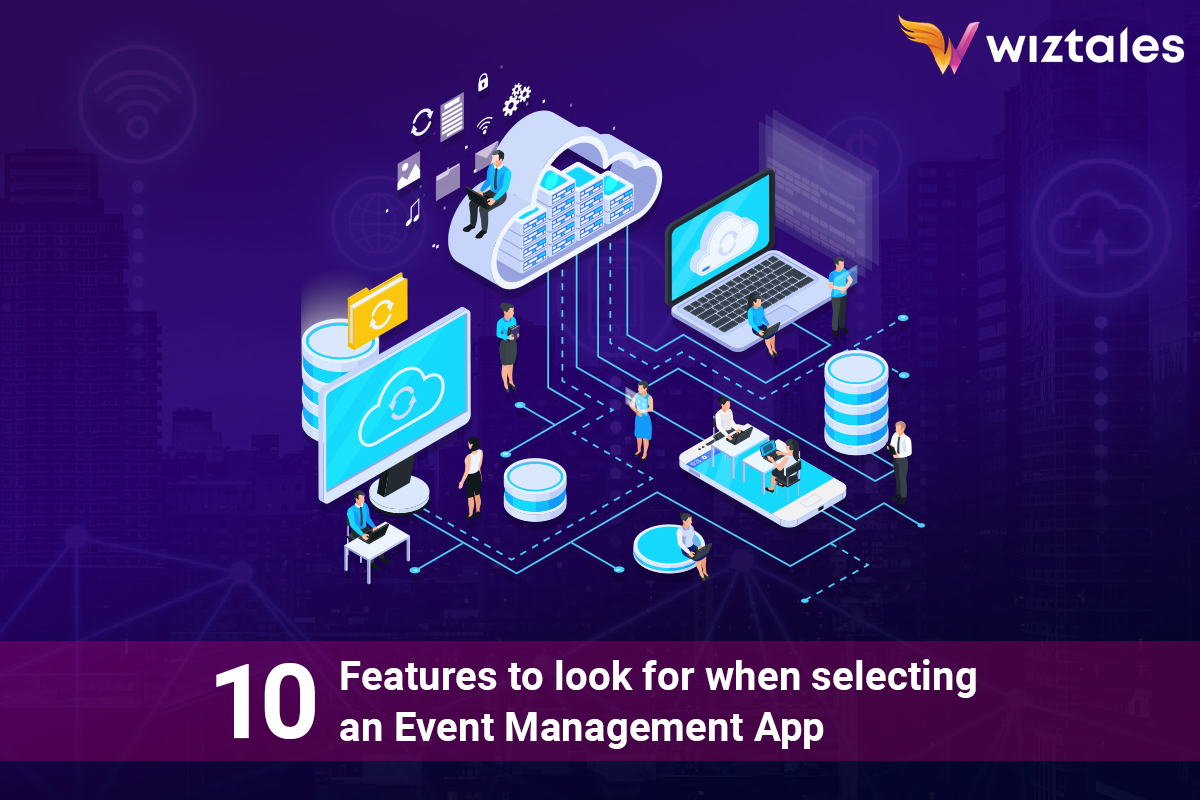 10 Features to Look for When Selecting an Event Management App